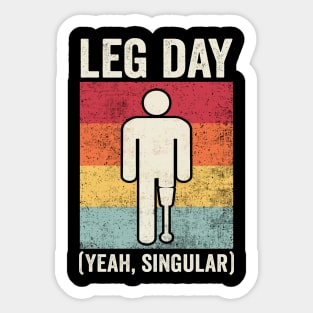 Leg Day Amputee Humor Sticker